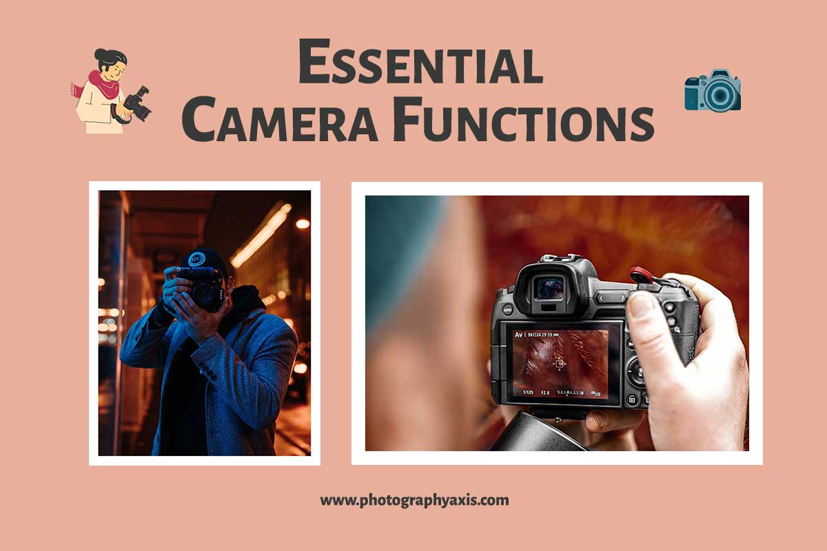 New to Shooting? 5 Basic Camera Functions You Need to Know
